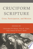 Cruciform scripture : cross, participation, and mission /