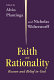 Faith and rationality : reason and belief in God /