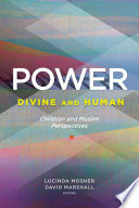 Power : divine & human : Christian and Muslim perspectives : a record of the Sixteenth Building Bridges Seminar hosted by Georgetown University, May 8-12, 2017 /