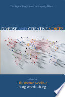 Diverse and creative voices : theological essays from the majority world /
