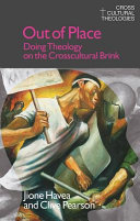 Out of place : doing theology on the crosscultural brink /