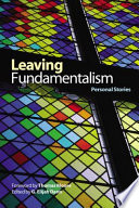 Leaving fundamentalism : personal stories /
