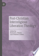 Post-Christian Interreligious Liberation Theology  /
