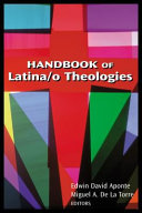 Handbook of Latina/o theologies /