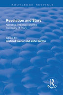 Revelation and story : narrative theology and the centrality of story /