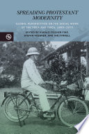 Spreading Protestant modernity : global perspectives on the social work of the YMCA and YWCA, 1889-1970 /