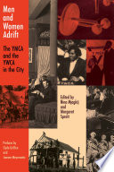 Men and women adrift : the YMCA and the YWCA in the city /
