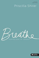 Breathe : making room for Sabbath /