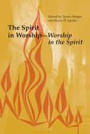 The Spirit in worship, worship in the Spirit /