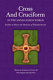 Cross and cruciform in the Anglo-Saxon world : studies to honor the memory of Timothy Reuter /