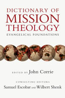 Dictionary of mission theology : evangelical foundations /