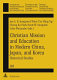 Christian mission and education in modern China, Japan, and Korea : historical studies /