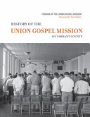 History of Union Gospel Mission of Tarrant County /