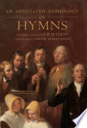 An annotated anthology of hymns /