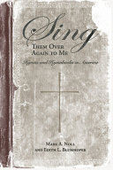 Sing them over again to me : hymns and hymnbooks in America /