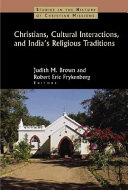 Christians, cultural interactions, and India's religious traditions /