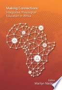 Making connections : integrative theological education in Africa /