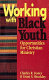 Working with Black youth : opportunities for Christian ministry /