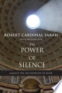 The power of silence : against the dictatorship of noise /