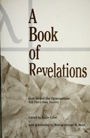 A book of revelations : lesbian and gay Episcopalians tell their own stories /