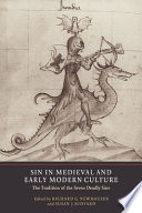 Sin in medieval and early modern culture : the tradition of the seven deadly sins /