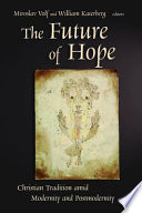 The future of hope : Christian tradition amid modernity and postmodernity /