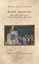 After Arundel : religious writing in fifteenth-century England /