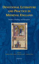 Devotional literature and practice in medieval England : readers, reading, and reception /