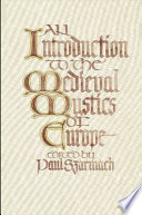 An introduction to the medieval mystics of Europe : fourteen original essays /