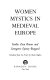 Women mystics in medieval Europe /