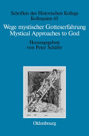 Wege mystischer Gotteserfahrung. Mystical Approaches to God : Judentum, Christentum und Islam. Judaism, Christianity, and Islam /