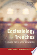 Ecclesiology in the trenches : theory and method under construction /