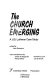 The Church emerging : a U.S. Lutheran case study /