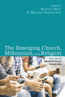 The emerging church, millennials, and religion.