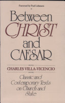 Between Christ and Caesar : classic and contemporary texts on church and state /