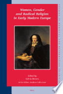 Women, gender, and radical religion in early modern Europe /