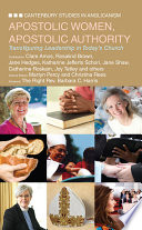 Apostolic women, apostolic authority : transfiguring leadership in today's church /