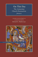 On this day : the Armenian Church Synaxarion (Yaysmawurk') : January ; a parallel Armenian-English text /