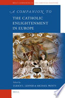 A companion to the Catholic Enlightenment in Europe /
