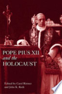 Pope Pius XII and the Holocaust /