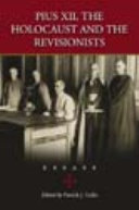 Pius XII, the Holocaust, and the revisionists : essays /