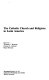 The Catholic Church and religions in Latin America /