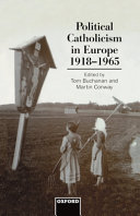 Political Catholicism in Europe, 1918-1965 /