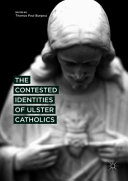 The contested identities of Ulster Catholics /