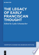 The Legacy of Early Franciscan Thought /