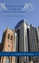 Sociology and Catholic social teaching : contemporary theory and research /
