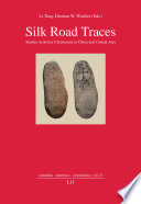 Silk road traces : studies on Syriac Christianity in China and central Asia /