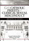 Gay Catholic priests and clerical sexual misconduct : breaking the silence /