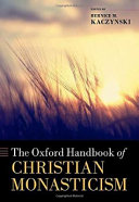 The Oxford handbook of Christian monasticism /