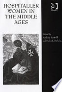 Hospitaller women in the Middle Ages /